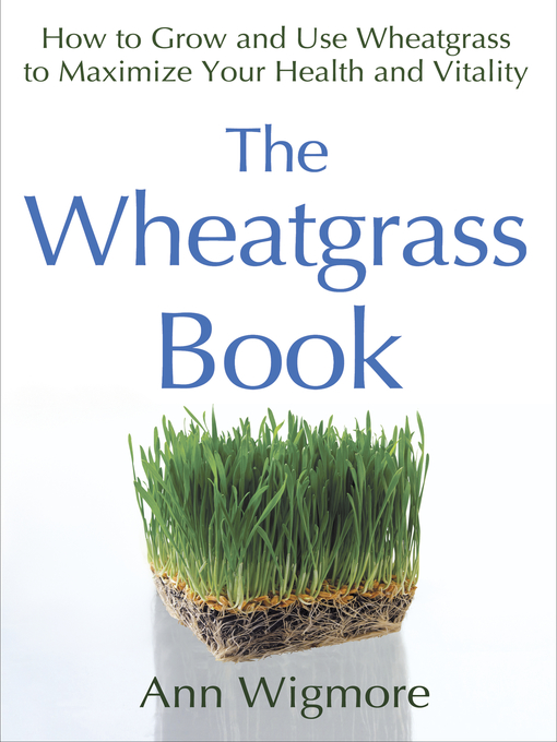 Title details for The Wheatgrass Book by Ann Wigmore - Available